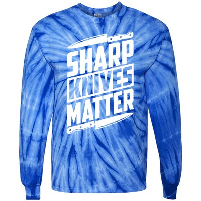 Sharp Knives Matter Butcher Gift Tie-Dye Long Sleeve Shirt