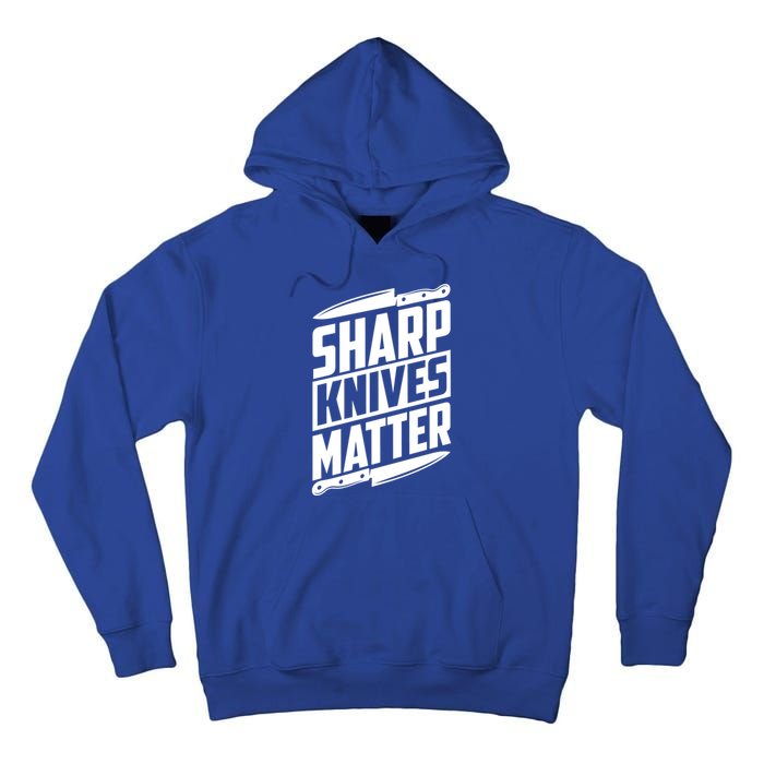 Sharp Knives Matter Butcher Gift Tall Hoodie