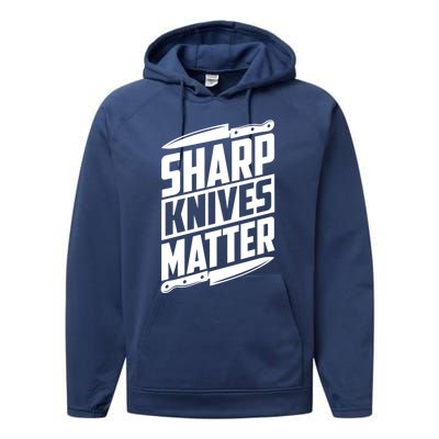 Sharp Knives Matter Butcher Gift Performance Fleece Hoodie