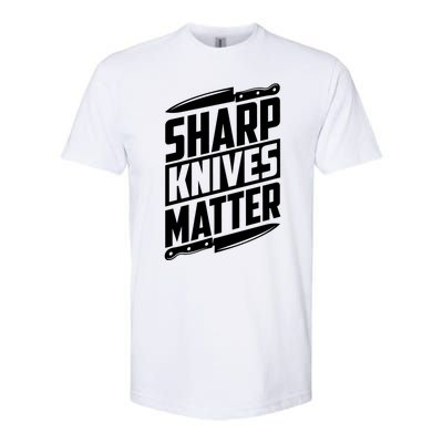 Sharp Knives Matter Butcher Gift Softstyle CVC T-Shirt