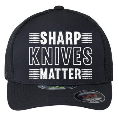 Sharp Knives Matter Gift Flexfit Unipanel Trucker Cap