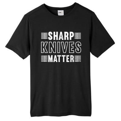 Sharp Knives Matter Gift Tall Fusion ChromaSoft Performance T-Shirt