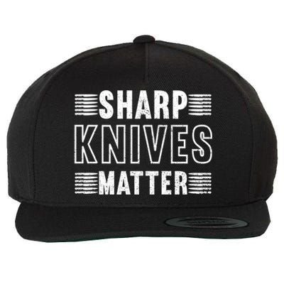 Sharp Knives Matter Gift Wool Snapback Cap