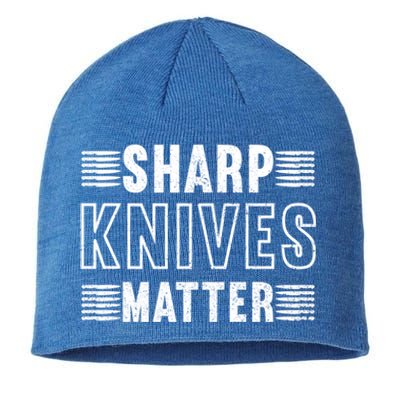 Sharp Knives Matter Gift Sustainable Beanie