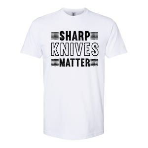 Sharp Knives Matter Gift Softstyle CVC T-Shirt