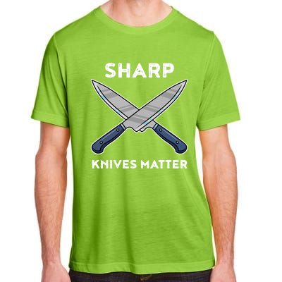 Sharp Knives Matter Gift Adult ChromaSoft Performance T-Shirt