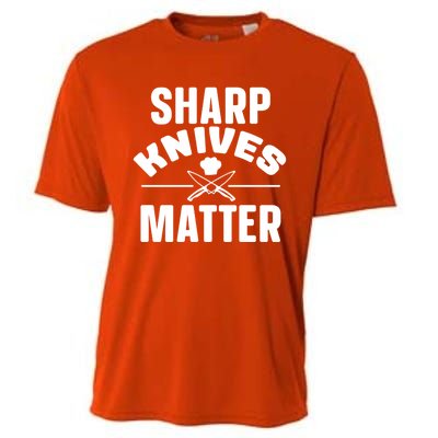 Sharp Knives Matter Kitchen Chef And Home Cook Cute Gift Cooling Performance Crew T-Shirt