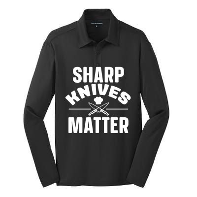 Sharp Knives Matter Kitchen Chef And Home Cook Cute Gift Silk Touch Performance Long Sleeve Polo