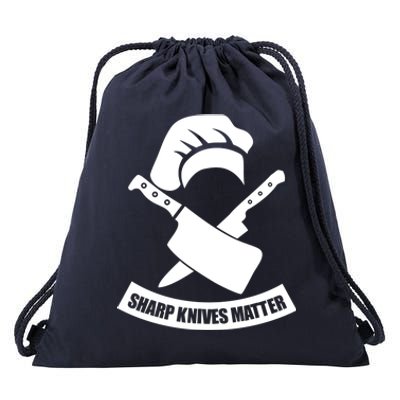 Sharp Knives Matter Funny Culinary Chef Funny Gift For Cooks Cool Gift Drawstring Bag