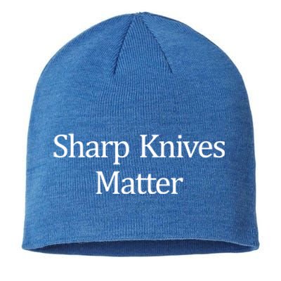 Sharp Knives Matter Meaningful Gift Sustainable Beanie