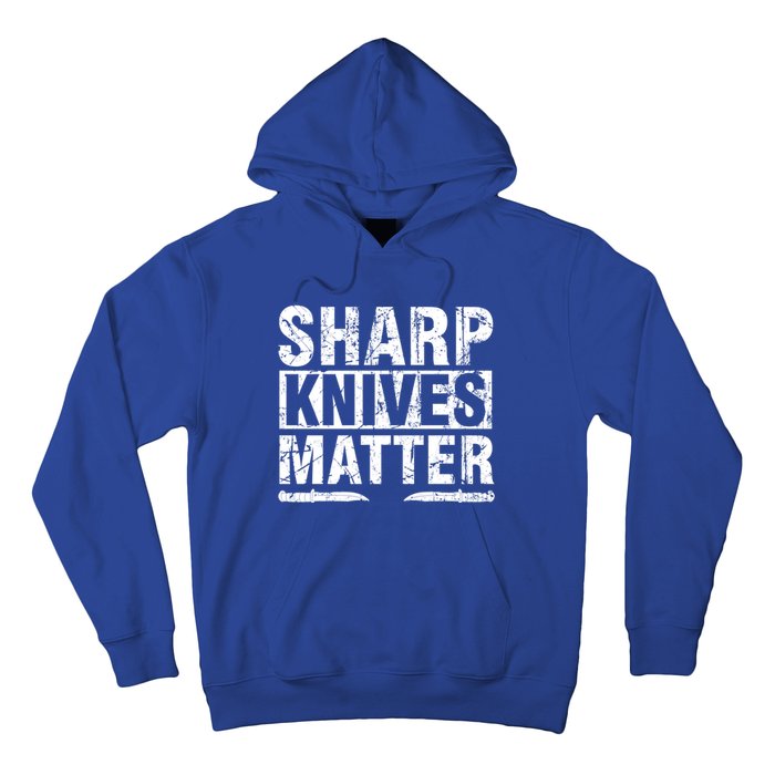 Sharp Knives Matter Knife Collecting Knives Collector Gift Hoodie