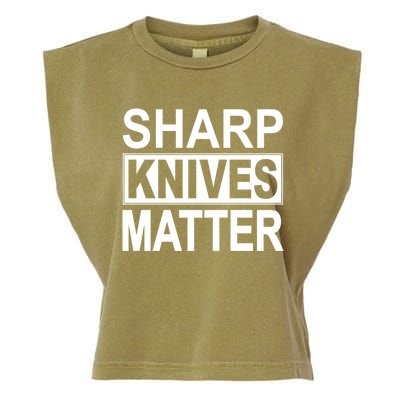 Sharp Knives Matter Cute Gift Garment-Dyed Women's Muscle Tee