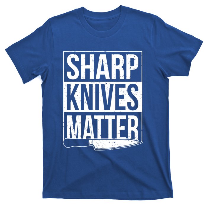 Sharp Knives Matter Cook Funny Culinary Funny Chef Meaningful Gift T-Shirt