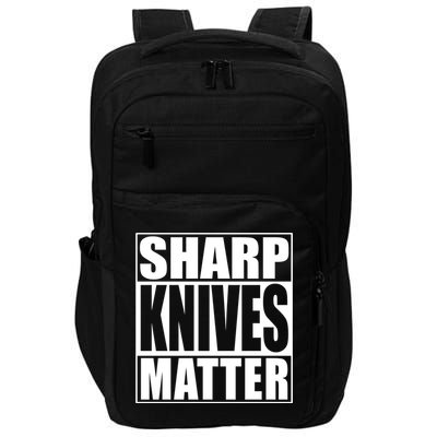 Sharp Knives Matter Funny Chef Cook Gift Impact Tech Backpack
