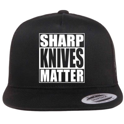 Sharp Knives Matter Funny Chef Cook Gift Flatbill Hat