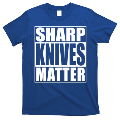 Sharp Knives Matter Funny Chef Cook Gift T-Shirt