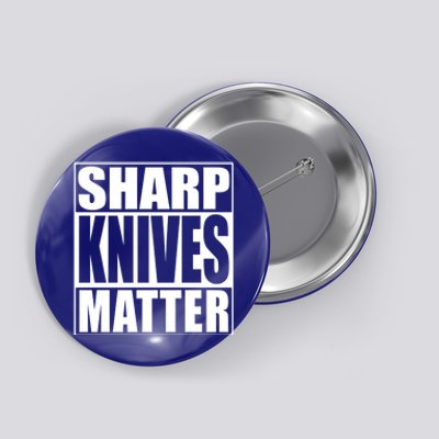 Sharp Knives Matter Funny Chef Cook Gift Button