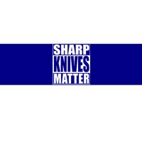 Sharp Knives Matter Funny Chef Cook Gift Bumper Sticker