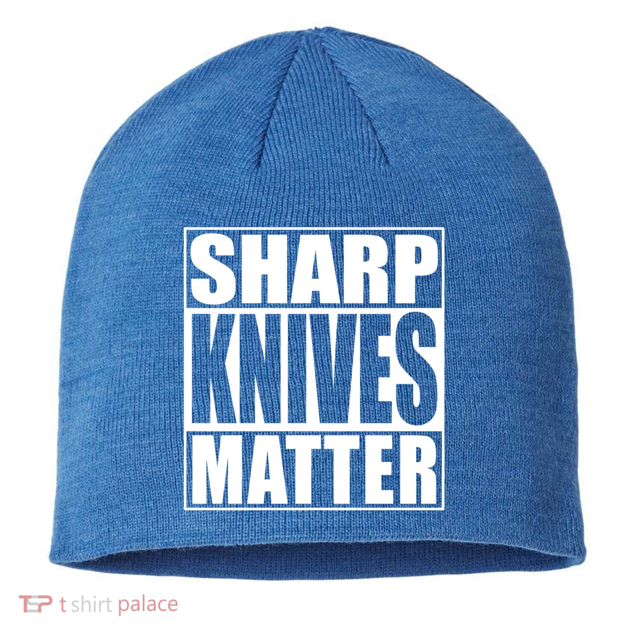 Sharp Knives Matter Funny Chef Cook Gift Sustainable Beanie
