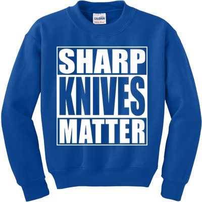 Sharp Knives Matter Funny Chef Cook Gift Kids Sweatshirt