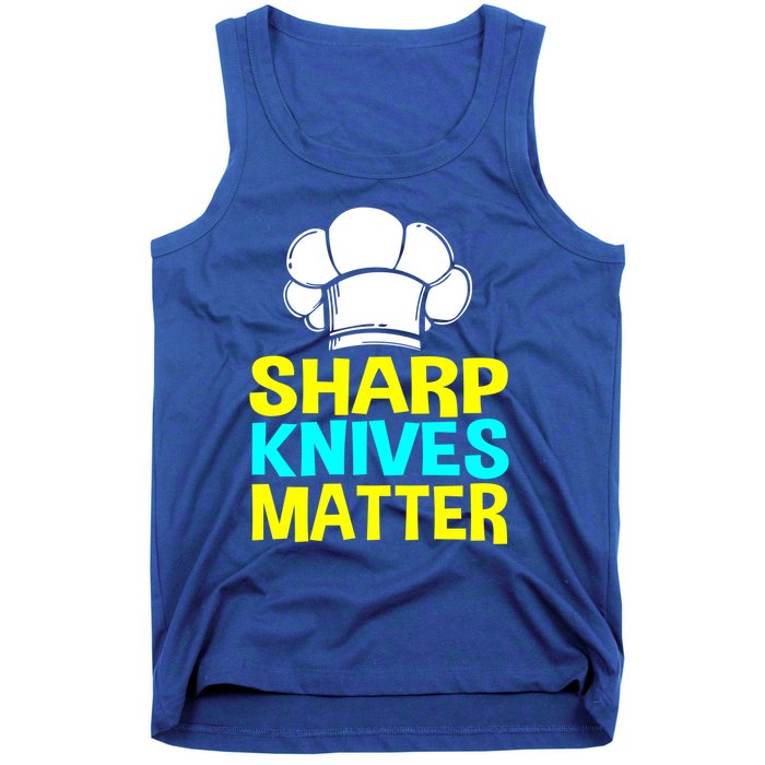 Sharp Knives Matter Chef Cook Cooking Funny Gift Gift Tank Top