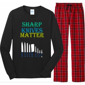 Sharp Knives Matter Cooking Novelty Funny Gift Long Sleeve Pajama Set