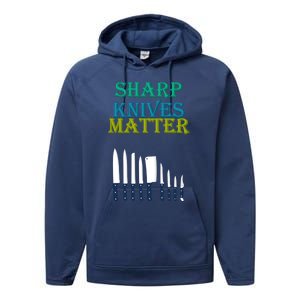 Sharp Knives Matter Cooking Novelty Funny Gift Performance Fleece Hoodie