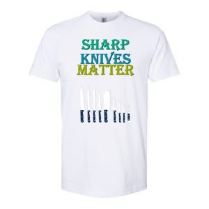 Sharp Knives Matter Cooking Novelty Funny Gift Softstyle CVC T-Shirt