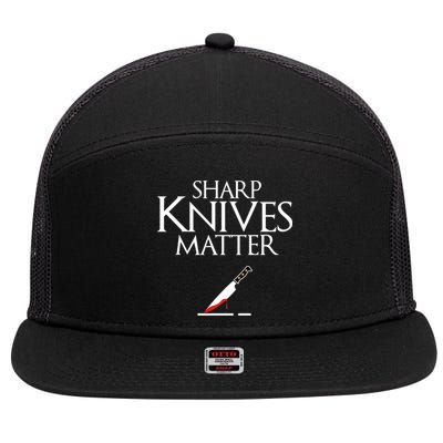Sharp Knives Matter Cooking Chef And Cook Funny Gift Funny Parody Funny Gift 7 Panel Mesh Trucker Snapback Hat