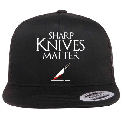 Sharp Knives Matter Cooking Chef And Cook Funny Gift Funny Parody Funny Gift Flatbill Hat
