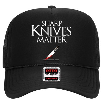 Sharp Knives Matter Cooking Chef And Cook Funny Gift Funny Parody Funny Gift Trucker Hat