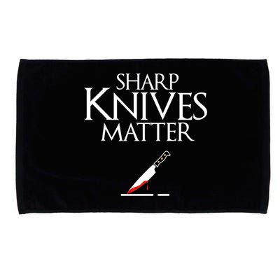 Sharp Knives Matter Cooking Chef And Cook Funny Gift Funny Parody Funny Gift Microfiber Hand Towel