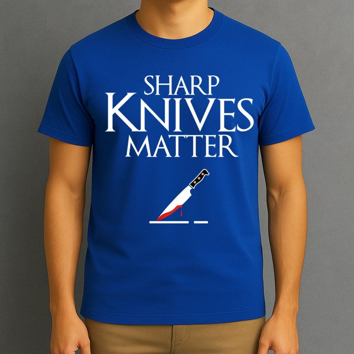 Sharp Knives Matter Cooking Chef And Cook Funny Gift Funny Parody Funny Gift T-Shirt