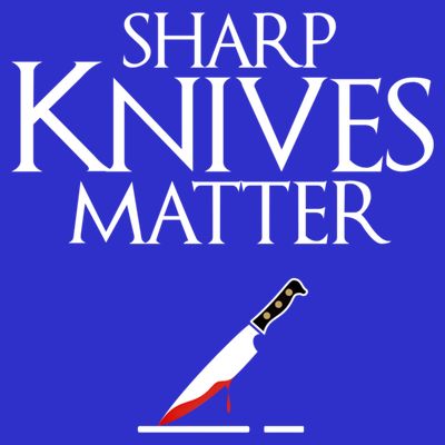 Sharp Knives Matter Cooking Chef And Cook Funny Gift Funny Parody Funny Gift T-Shirt