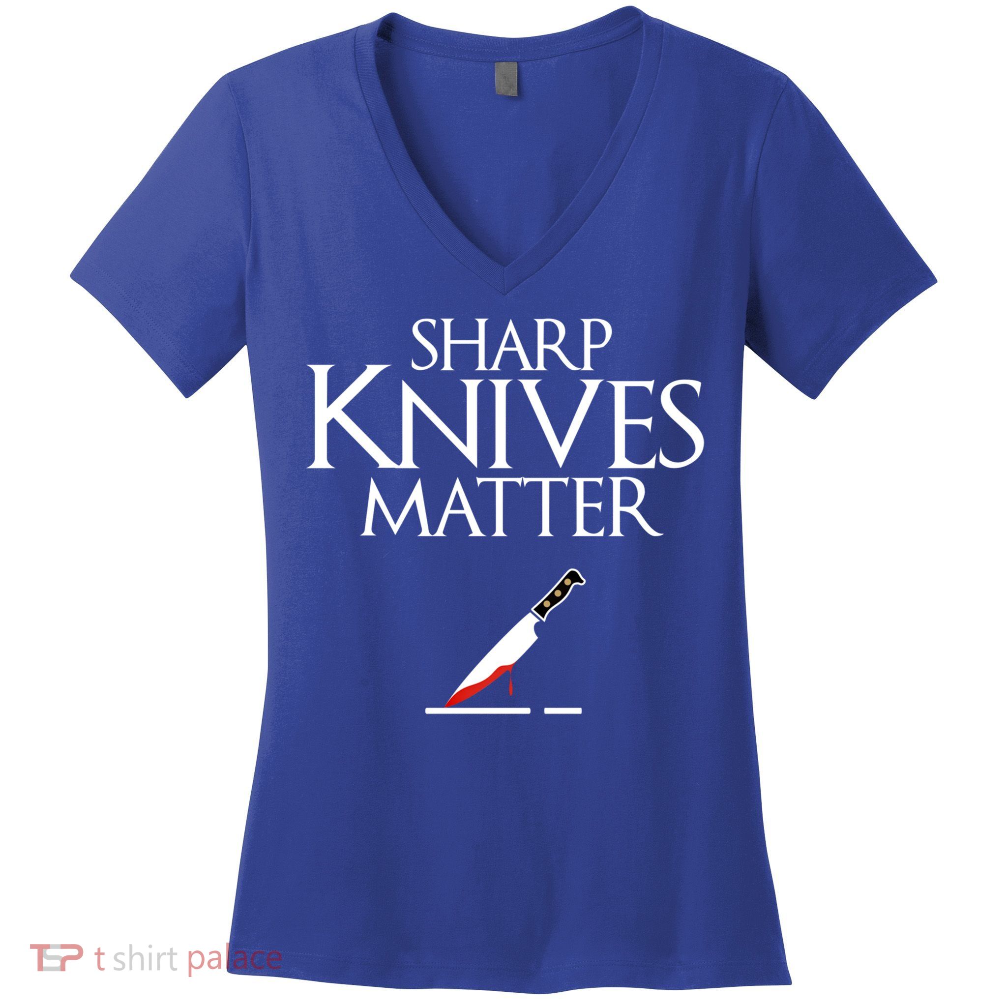 Sharp Knives Matter Cooking Chef And Cook Funny Gift Funny Parody Funny Gift Women's V-Neck T-Shirt