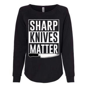 Sharp Knives Matter Cook Funny Culinary Funny Chef Gift Womens California Wash Sweatshirt