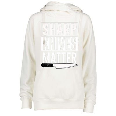 Sharp Knives Matter Cook Funny Culinary Funny Chef Gift Womens Funnel Neck Pullover Hood