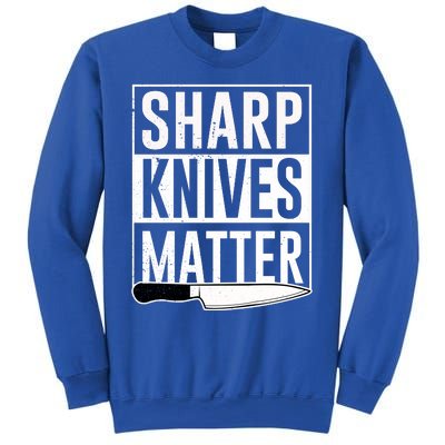 Sharp Knives Matter Cook Funny Culinary Funny Chef Gift Sweatshirt