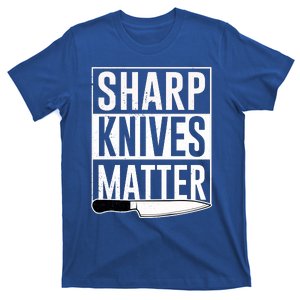 Sharp Knives Matter Cook Funny Culinary Funny Chef Gift T-Shirt