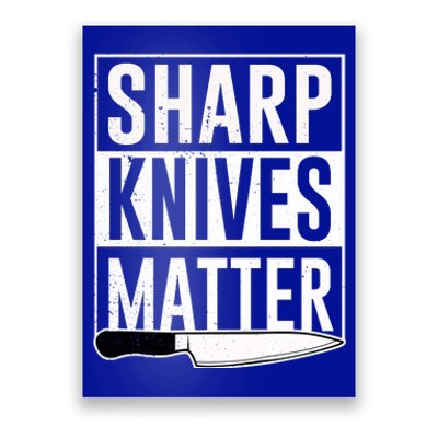 Sharp Knives Matter Cook Funny Culinary Funny Chef Gift Poster