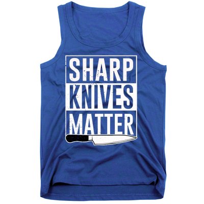 Sharp Knives Matter Cook Funny Culinary Funny Chef Gift Tank Top