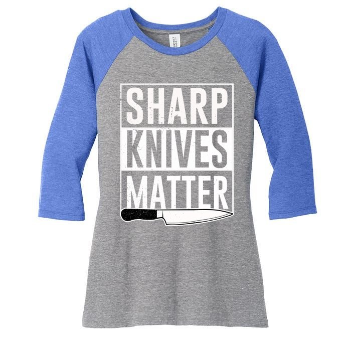 Sharp Knives Matter Cook Funny Culinary Funny Chef Gift Women's Tri-Blend 3/4-Sleeve Raglan Shirt