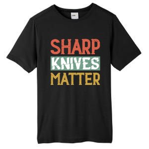 Sharp Knives Matter Cooking Lover Kitchen Chef Gift Tall Fusion ChromaSoft Performance T-Shirt