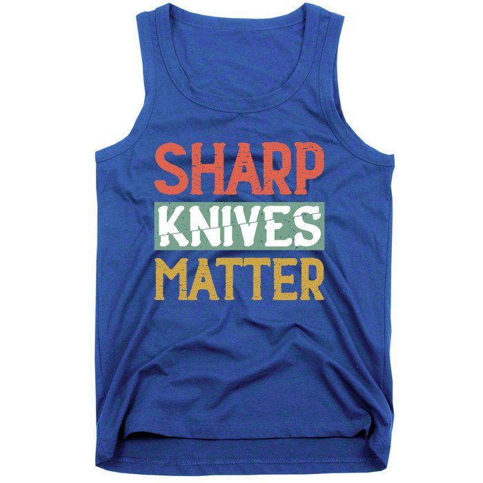 Sharp Knives Matter Cooking Lover Kitchen Chef Gift Tank Top