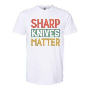 Sharp Knives Matter Cooking Lover Kitchen Chef Gift Softstyle CVC T-Shirt