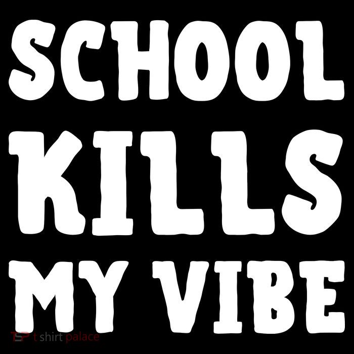 School Kills My Vibe Funny School Kills My Vibe Flatbill Hat