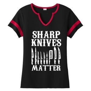 Sharp Knives Matter Funny Butcher Meat Cutter Chef Knife Gift Ladies Halftime Notch Neck Tee