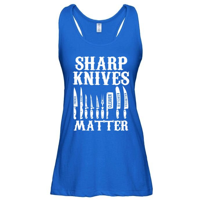 Sharp Knives Matter Funny Butcher Meat Cutter Chef Knife Gift Ladies Essential Flowy Tank