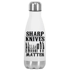 Sharp Knives Matter Funny Butcher Meat Cutter Chef Knife Gift Stainless Steel Insulated Water Bottle