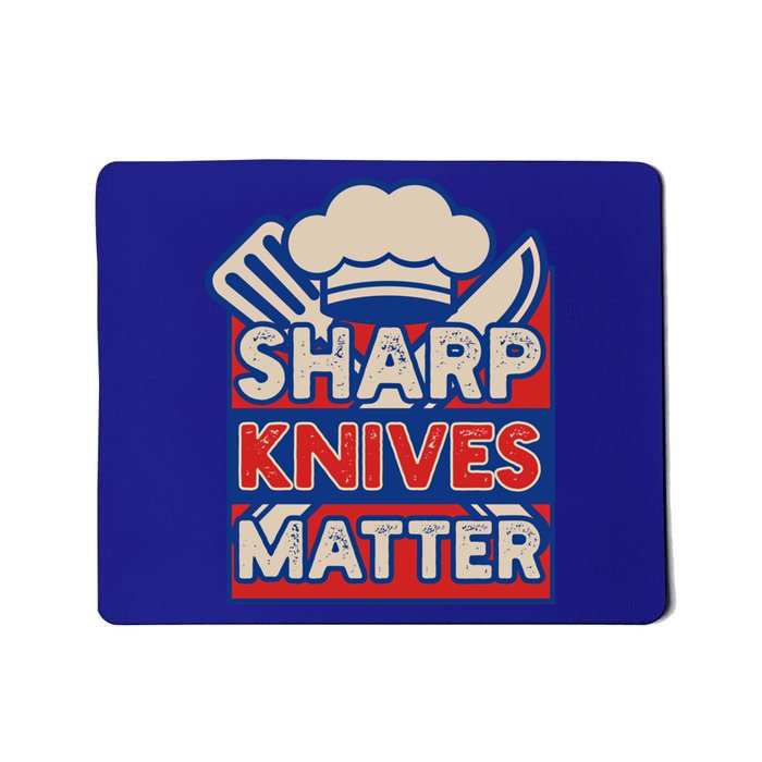 Sharp Knives Matter Butcher Or Professional Chef Great Gift Mousepad